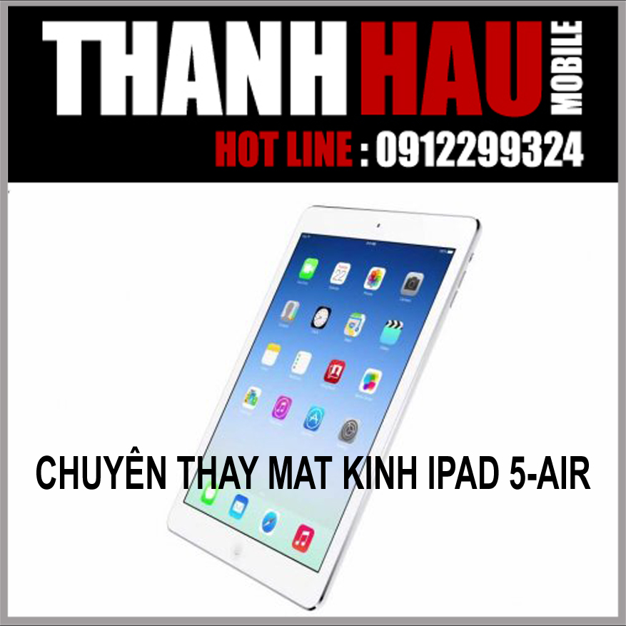 Thay màn hình ipad air lấy ngay tại Hà Nội - linhkienhanoi.vn